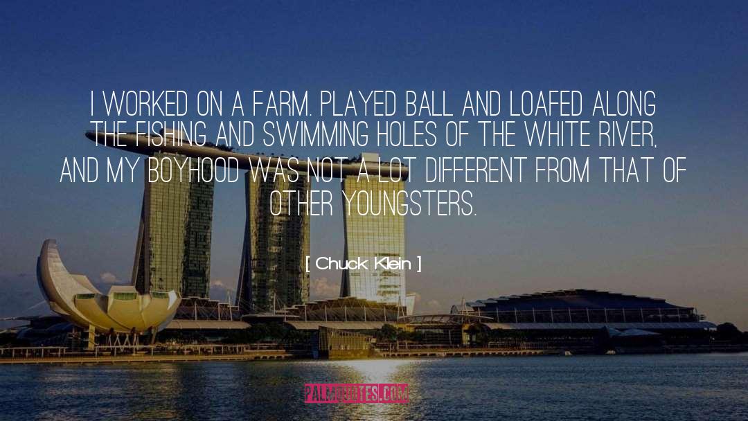 Chuck Klein Quotes: I worked on a farm.
