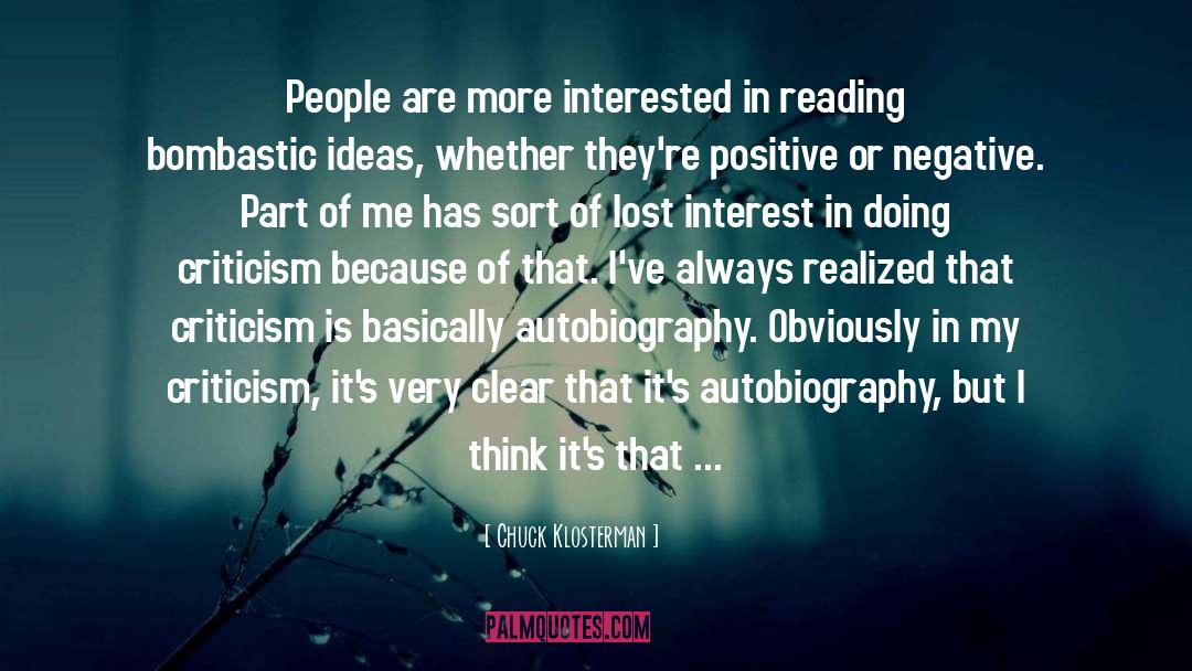 Chuck Klosterman Quotes: People are more interested in