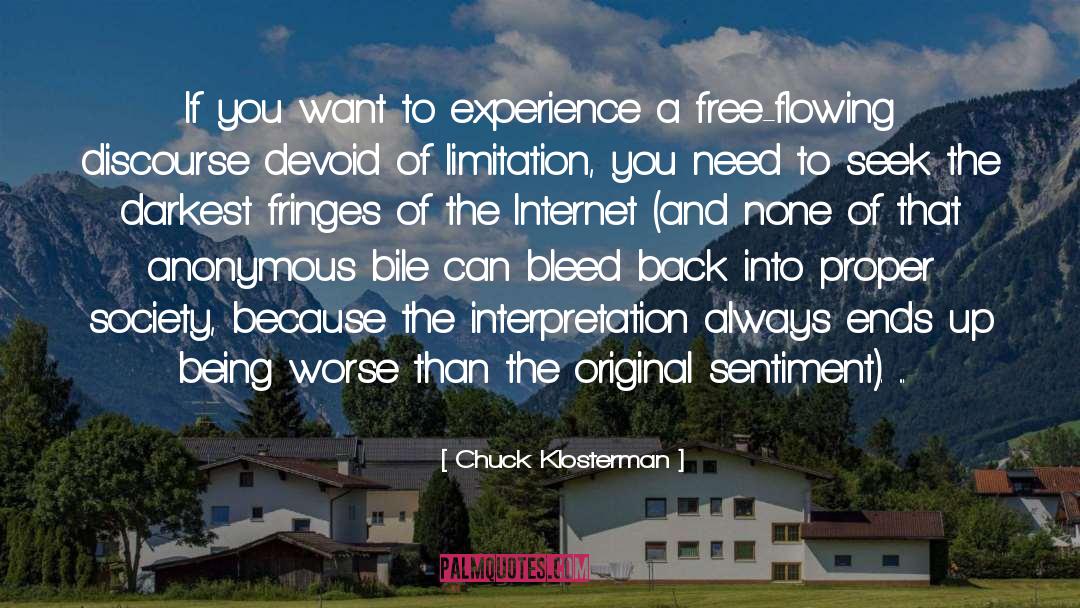 Chuck Klosterman Quotes: If you want to experience