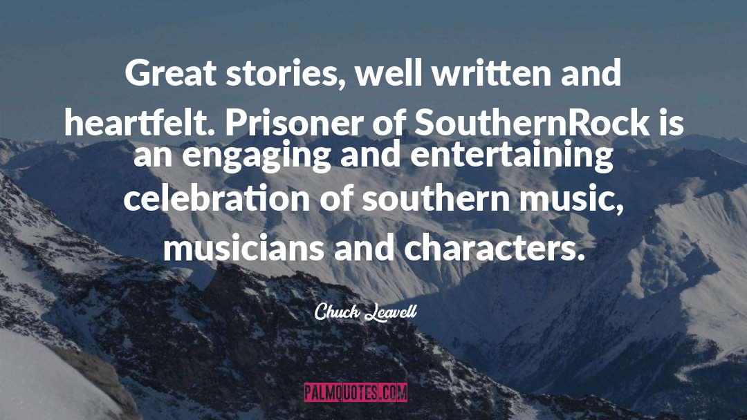 Chuck Leavell Quotes: Great stories, well written and