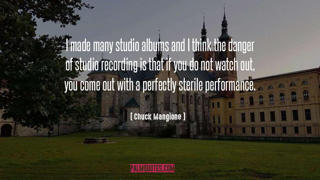 Chuck Mangione Quotes: I made many studio albums