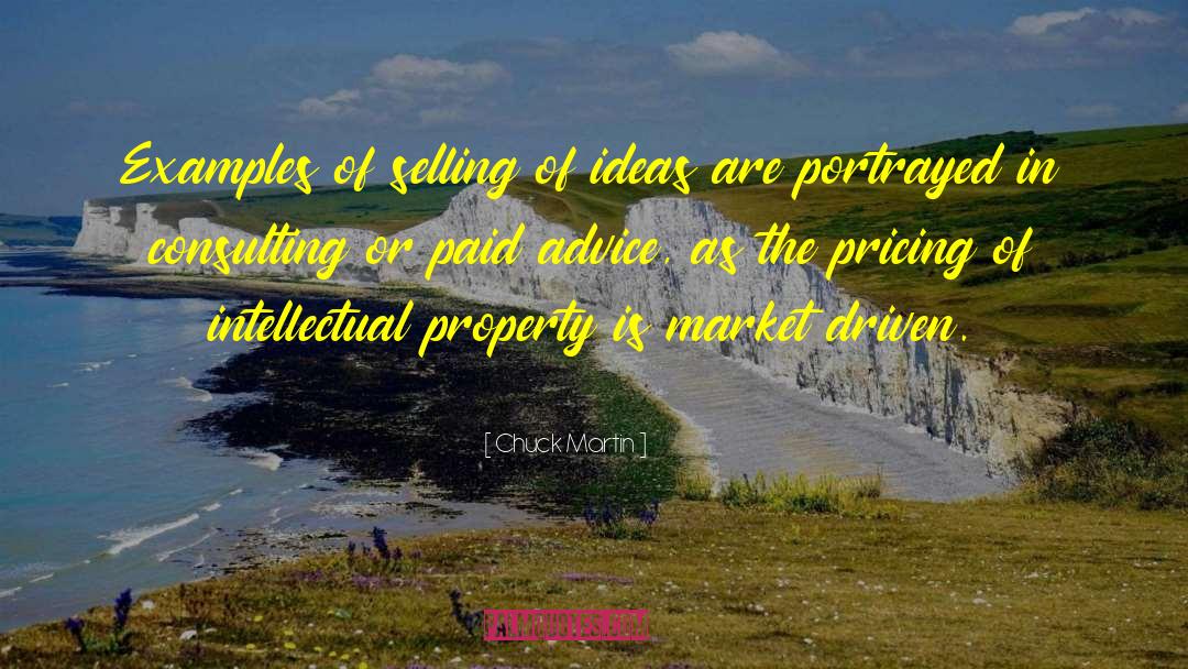 Chuck Martin Quotes: Examples of selling of ideas