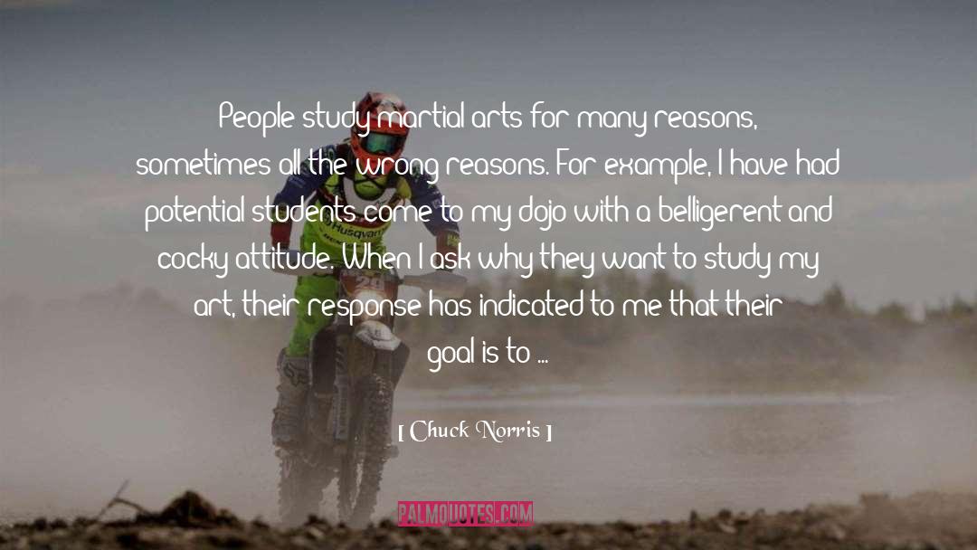 Chuck Norris Quotes: People study martial arts for