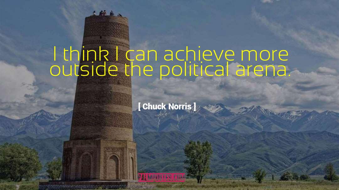 Chuck Norris Quotes: I think I can achieve