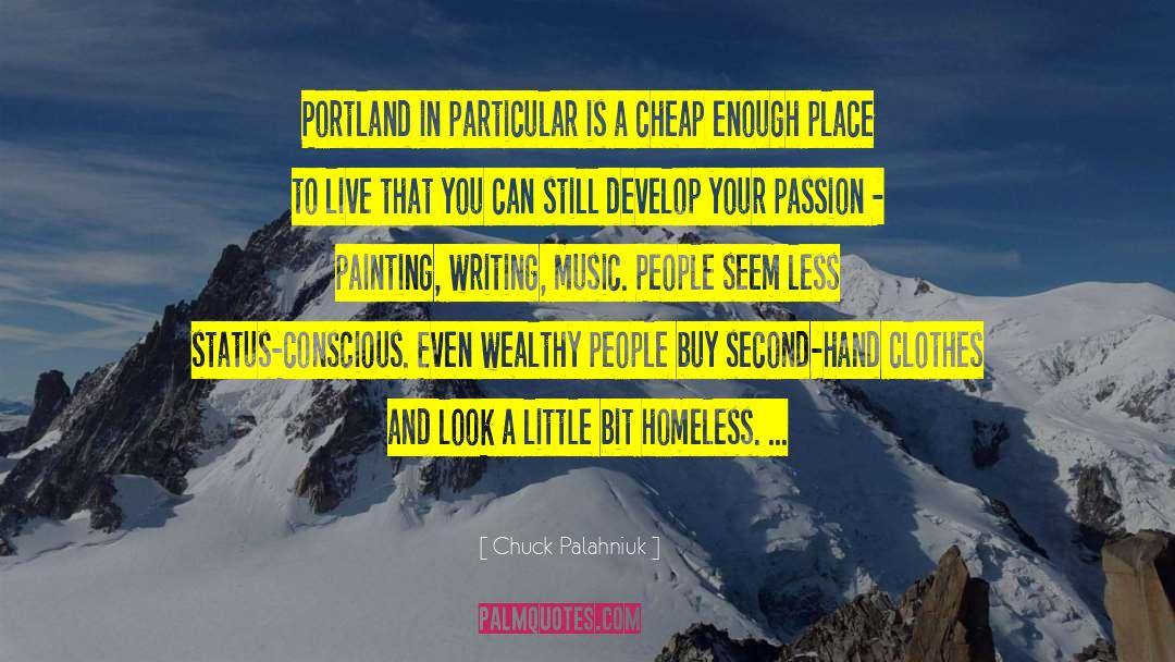 Chuck Palahniuk Quotes: Portland in particular is a