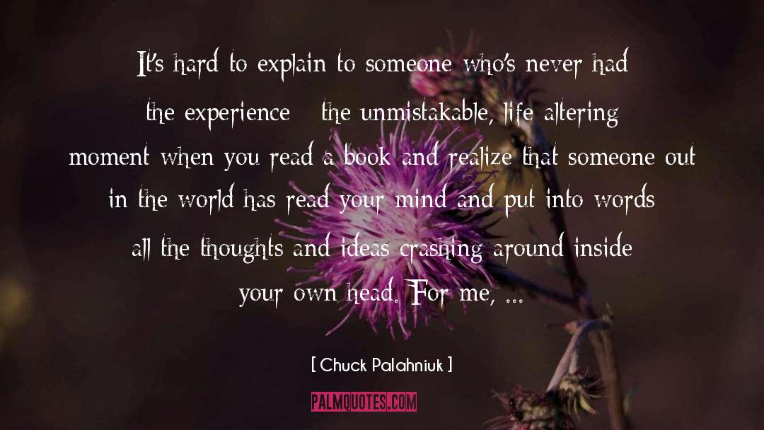 Chuck Palahniuk Quotes: It's hard to explain to