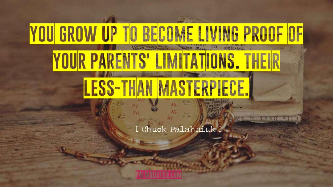 Chuck Palahniuk Quotes: You grow up to become