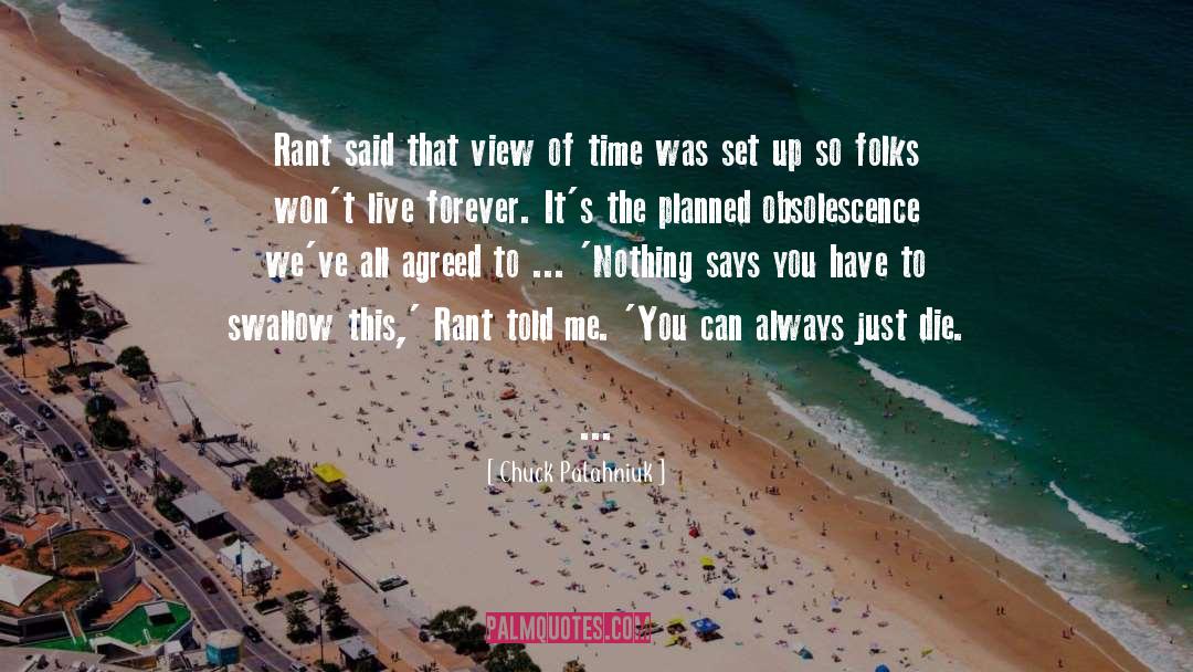 Chuck Palahniuk Quotes: Rant said that view of