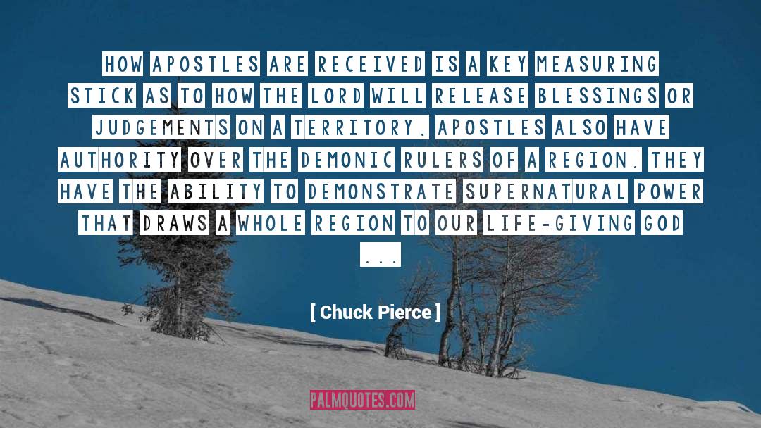 Chuck Pierce Quotes: How apostles are received is