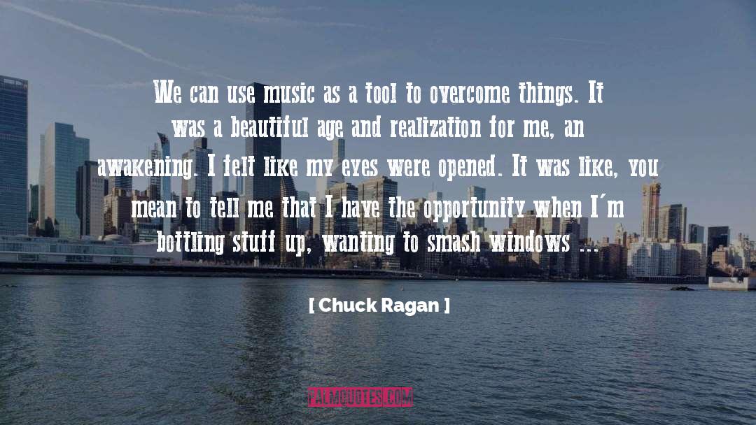 Chuck Ragan Quotes: We can use music as