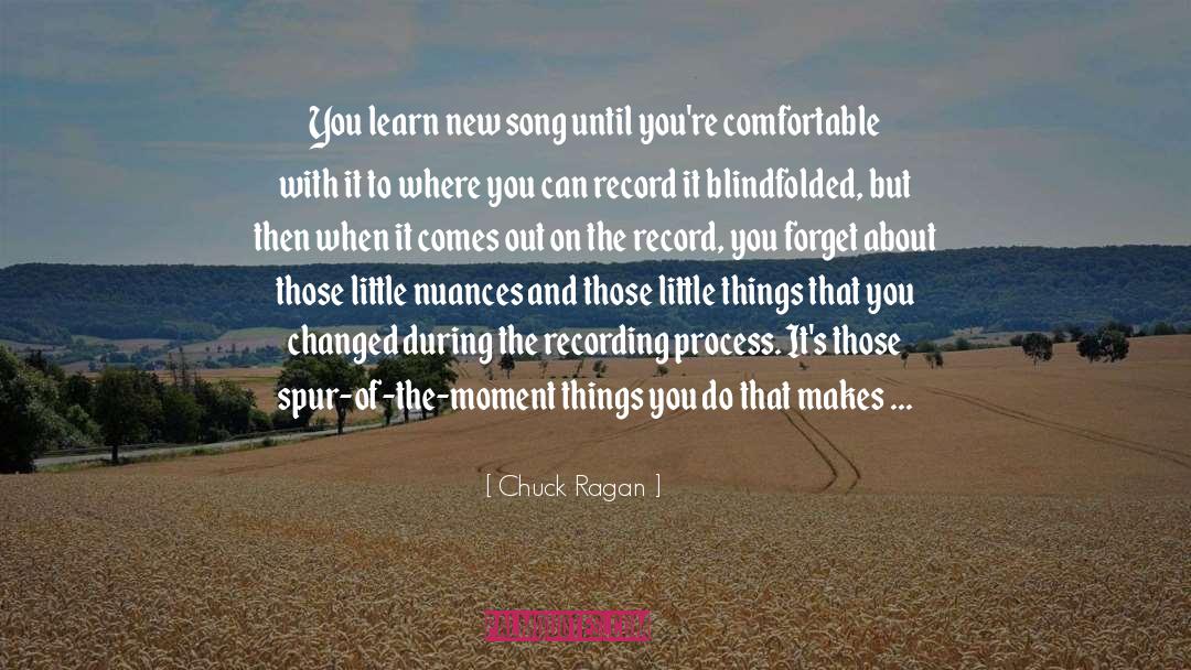 Chuck Ragan Quotes: You learn new song until