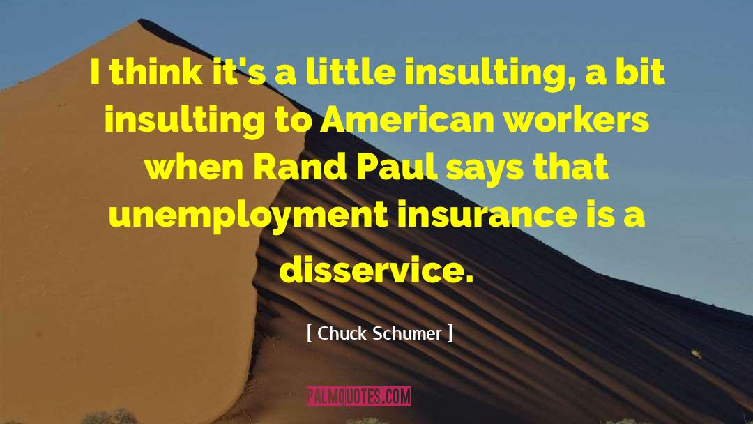 Chuck Schumer Quotes: I think it's a little