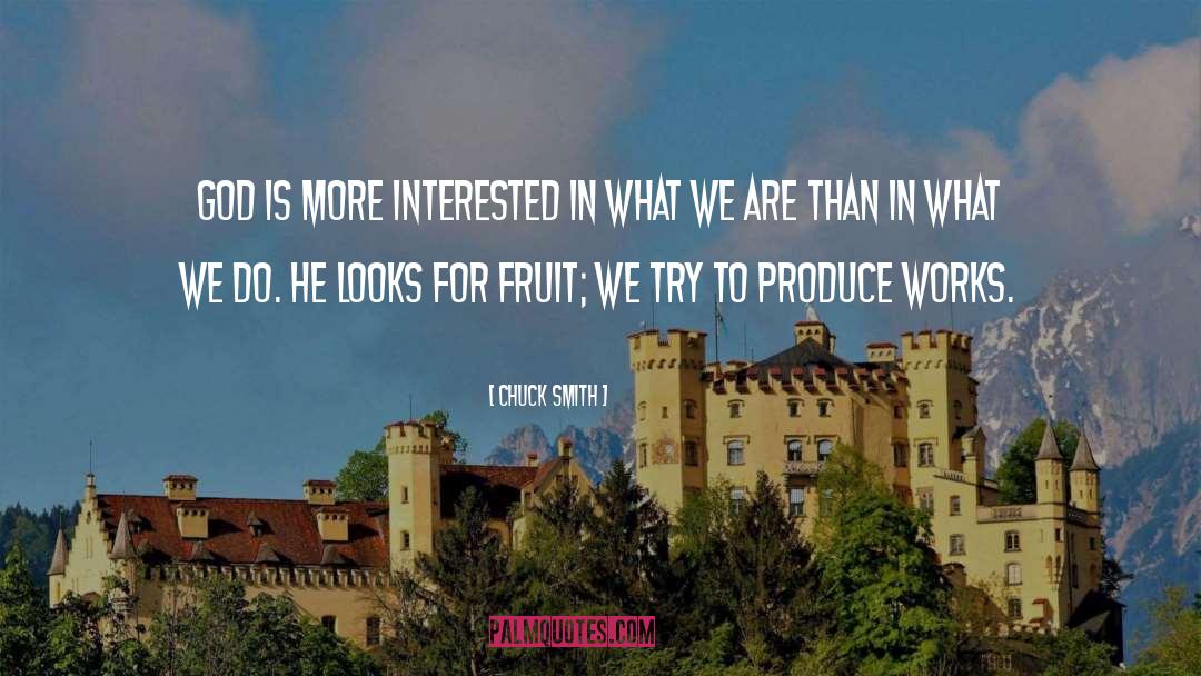Chuck Smith Quotes: God is more interested in