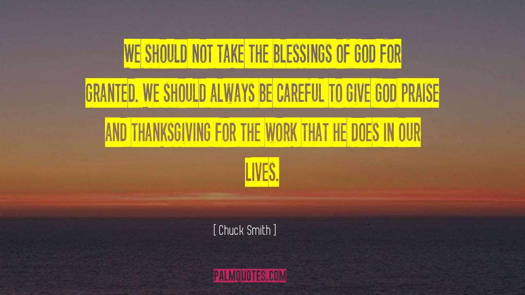Chuck Smith Quotes: We should not take the