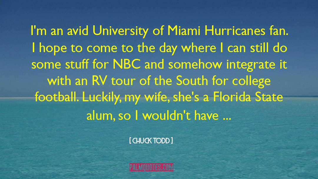 Chuck Todd Quotes: I'm an avid University of