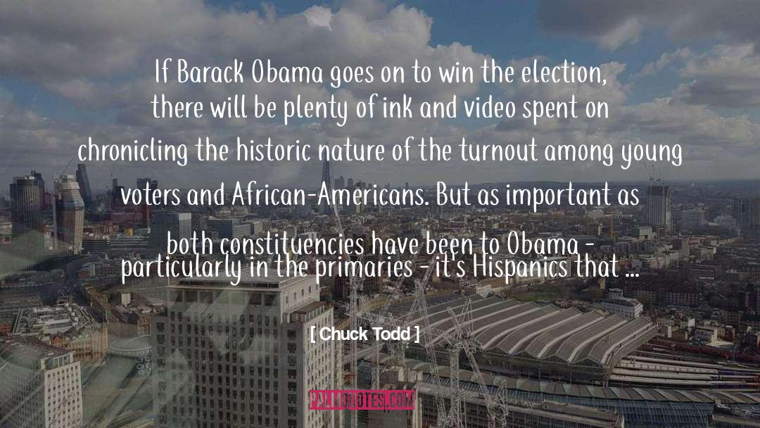 Chuck Todd Quotes: If Barack Obama goes on