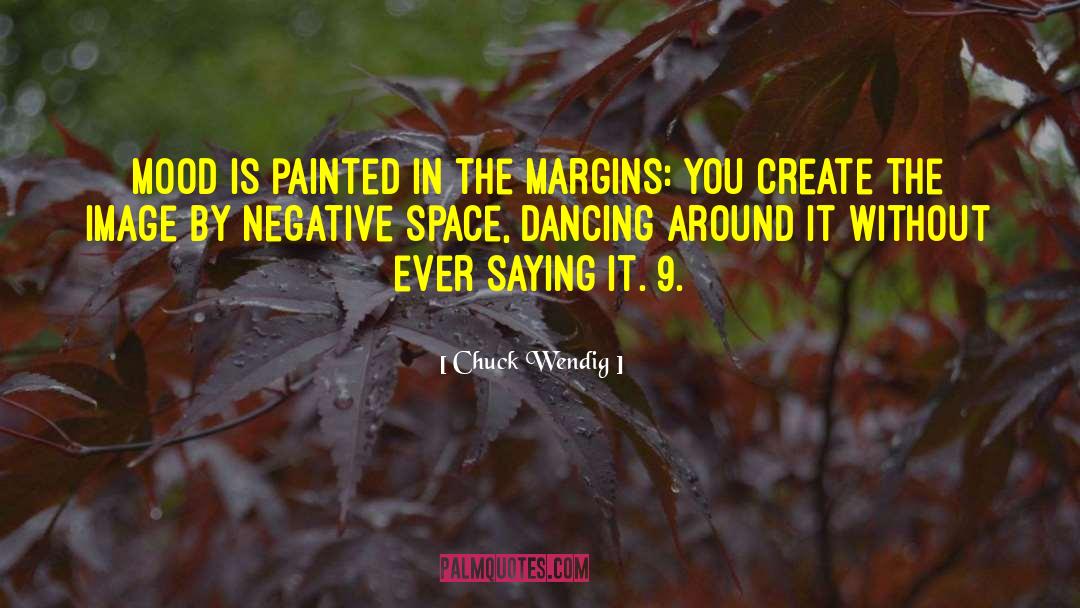 Chuck Wendig Quotes: Mood is painted in the
