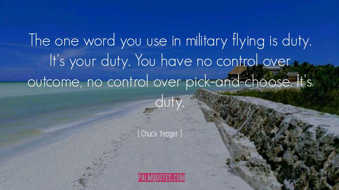 Chuck Yeager Quotes: The one word you use