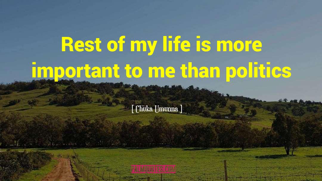 Chuka Umunna Quotes: Rest of my life is