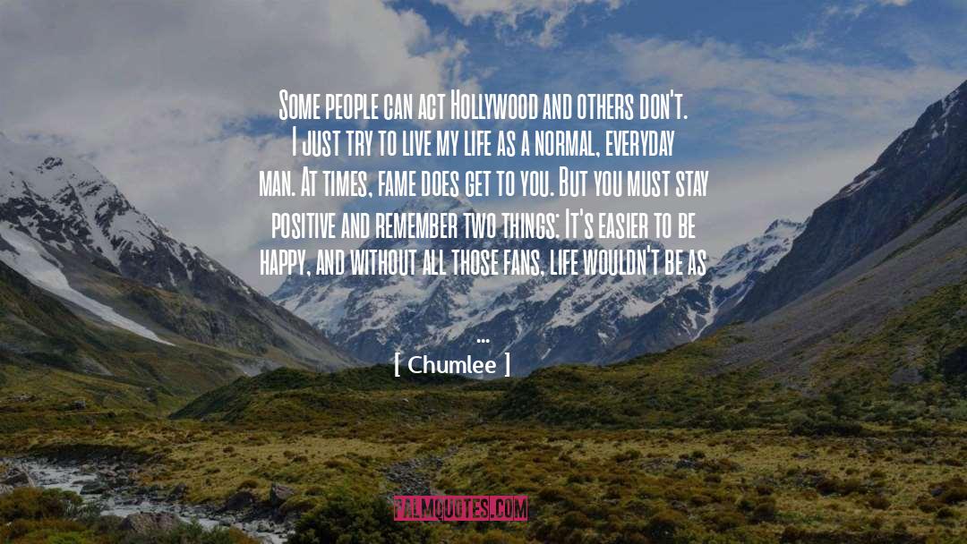 Chumlee Quotes: Some people can act Hollywood