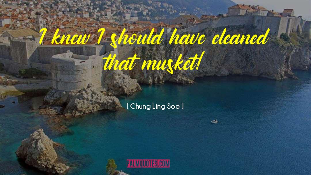 Chung Ling Soo Quotes: I knew I should have