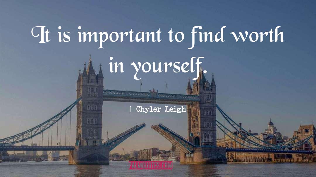 Chyler Leigh Quotes: It is important to find