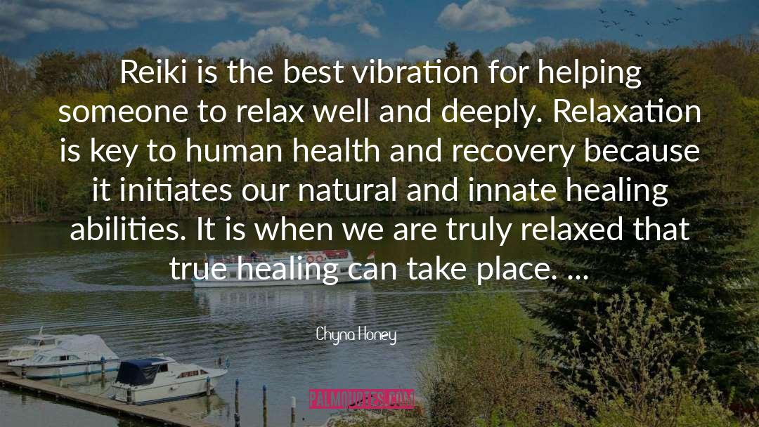 Chyna Honey Quotes: Reiki is the best vibration