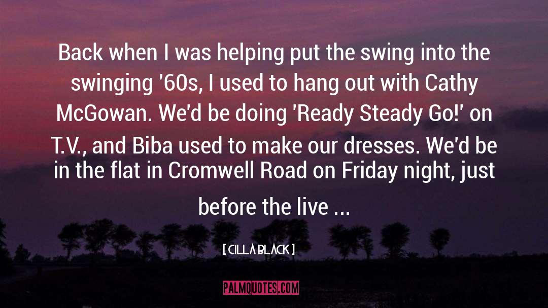 Cilla Black Quotes: Back when I was helping