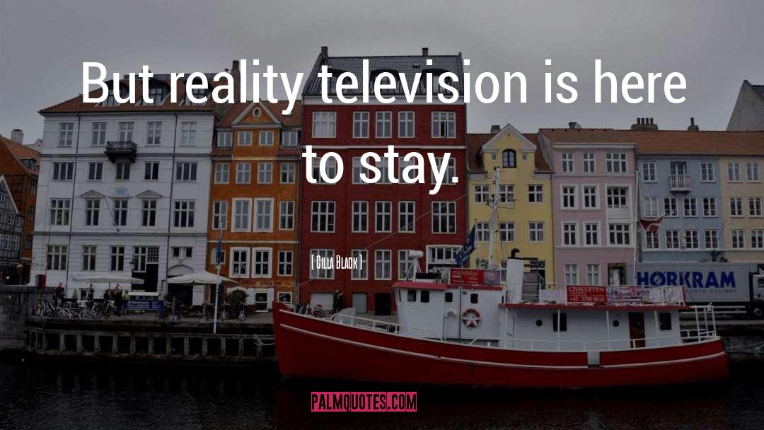 Cilla Black Quotes: But reality television is here