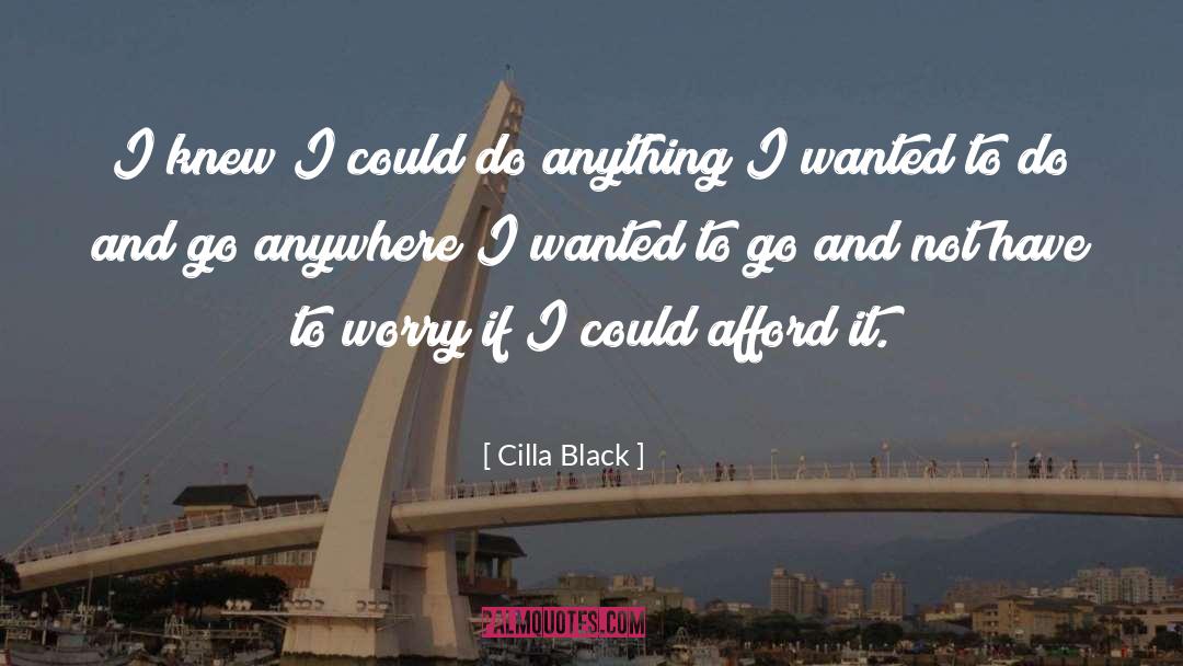 Cilla Black Quotes: I knew I could do