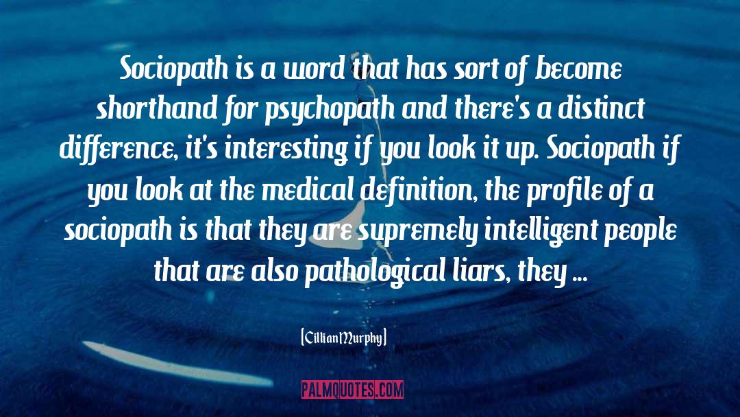 Cillian Murphy Quotes: Sociopath is a word that