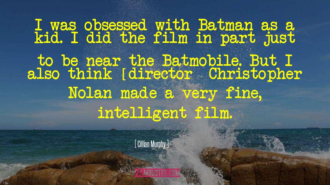 Cillian Murphy Quotes: I was obsessed with Batman