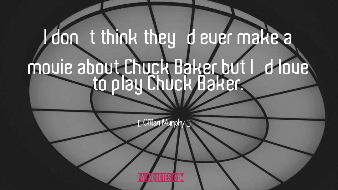 Cillian Murphy Quotes: I don't think they'd ever