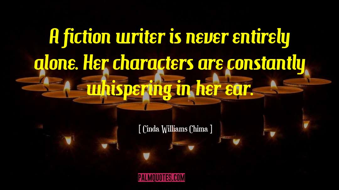 Cinda Williams Chima Quotes: A fiction writer is never