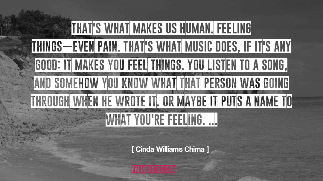 Cinda Williams Chima Quotes: That's what makes us human.