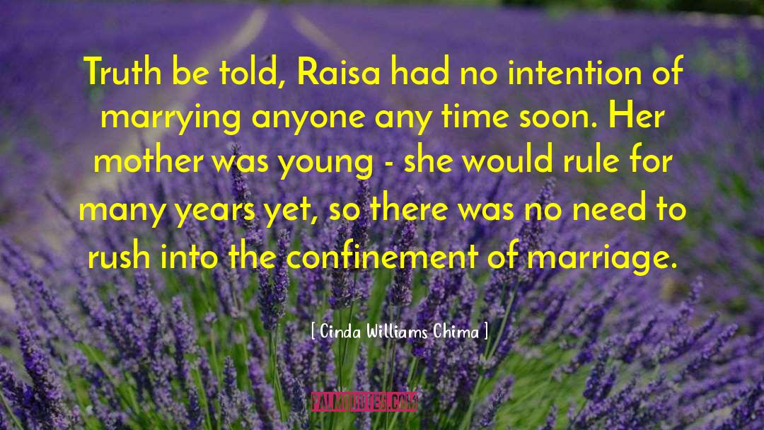Cinda Williams Chima Quotes: Truth be told, Raisa had