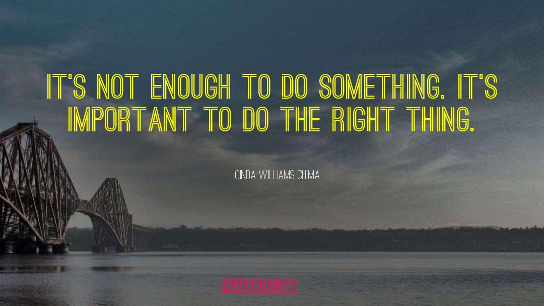 Cinda Williams Chima Quotes: It's not enough to do