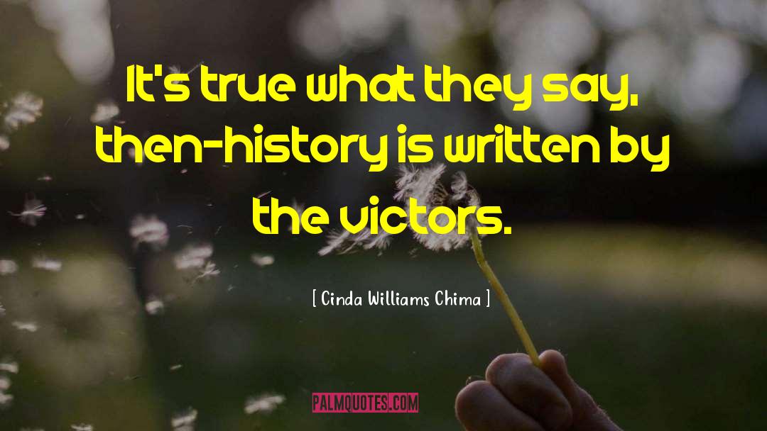 Cinda Williams Chima Quotes: It's true what they say,
