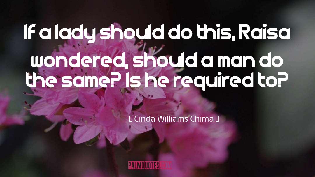 Cinda Williams Chima Quotes: If a lady should do