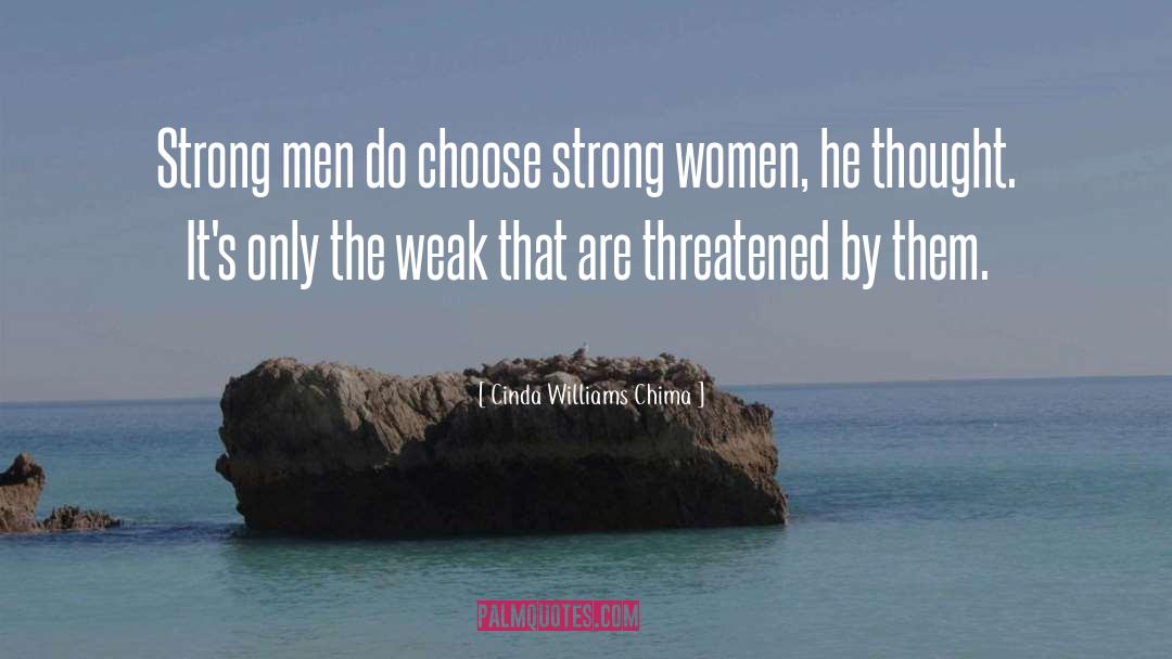 Cinda Williams Chima Quotes: Strong men do choose strong