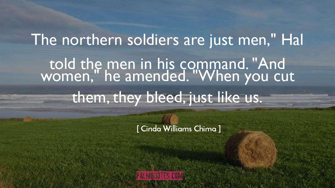 Cinda Williams Chima Quotes: The northern soldiers are just