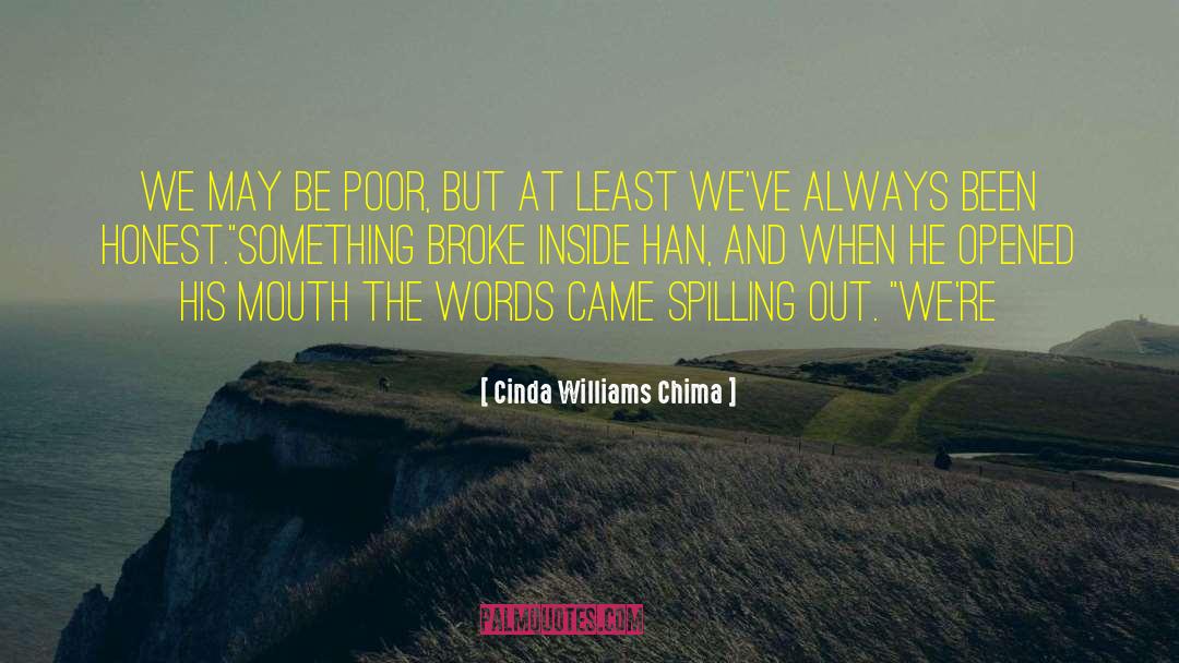 Cinda Williams Chima Quotes: We may be poor, but