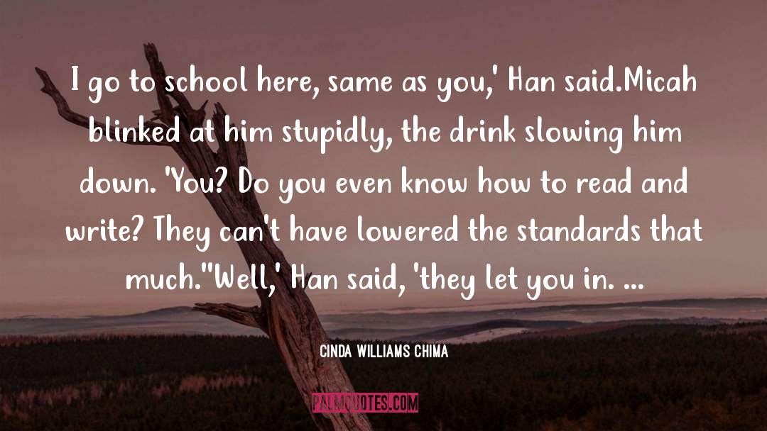 Cinda Williams Chima Quotes: I go to school here,