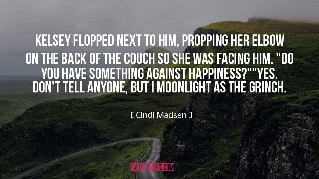 Cindi Madsen Quotes: Kelsey flopped next to him,