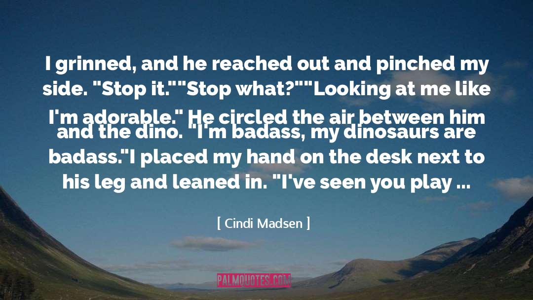 Cindi Madsen Quotes: I grinned, and he reached