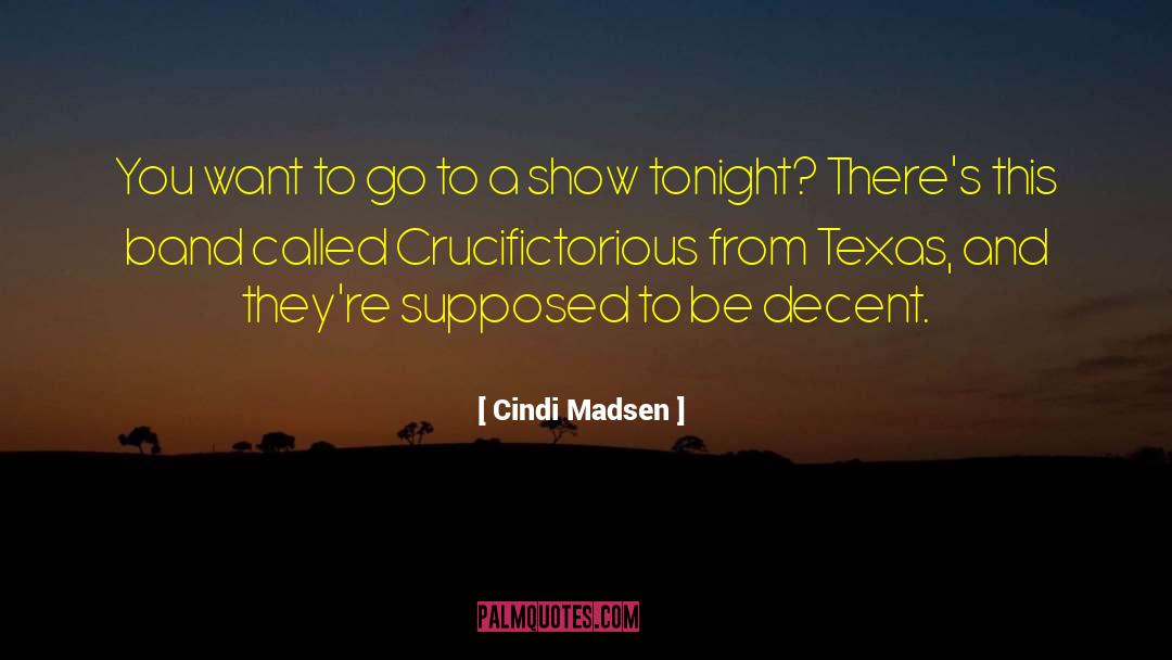 Cindi Madsen Quotes: You want to go to