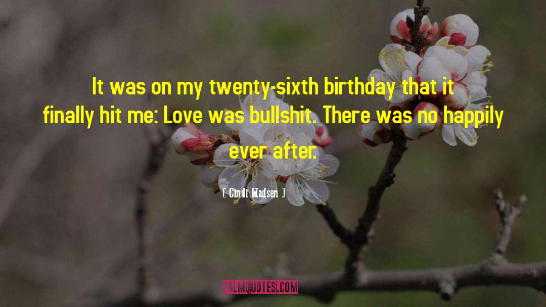 Cindi Madsen Quotes: It was on my twenty-sixth