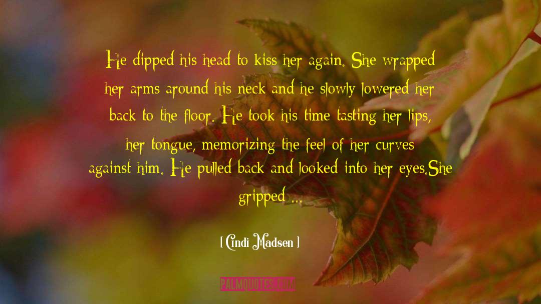 Cindi Madsen Quotes: He dipped his head to