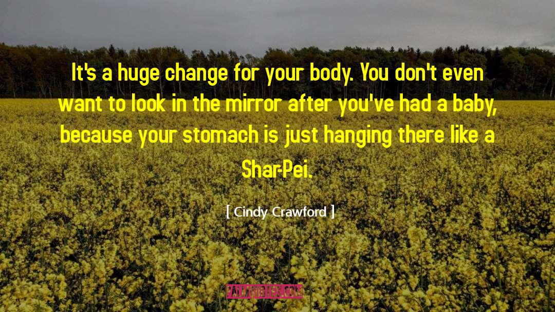 Cindy Crawford Quotes: It's a huge change for