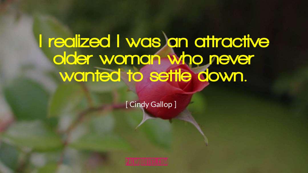 Cindy Gallop Quotes: I realized I was an